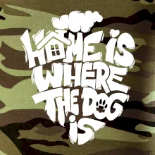 Home is where the dog Home is where the dog