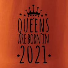 Queens are born in 2021