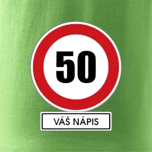 Dopravní značka - rychlost 50 - váš nápis