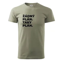 ŽÁDNÝ PLÁN. TAKY PLÁN.