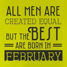 All men are created equal february
