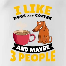 I like dogs and coffee and maybe 3 people