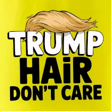 Trump hair dont care
