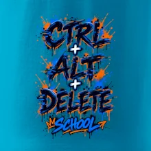 CTRL + ALT + DELETE SCHOOL