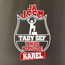 Já jsem tady šéf dokud nepřijde - Váš text