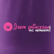 Jsem princezna, nic nemusím!¨