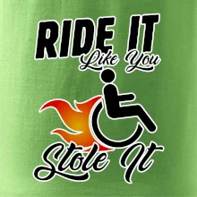 Ride it Like You Stole it