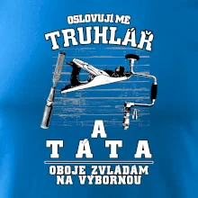 Oslovuji mě truhlář a táta
