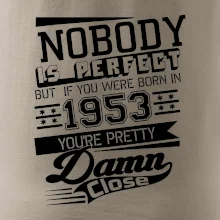 Nobody is perfect - 1953