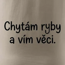 Chytám ryby a vím věci