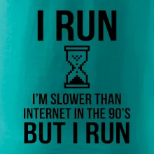 I run slower then internet