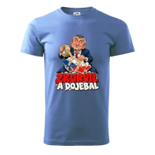 Babiš - Zkurvil a dojebal
