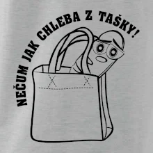 Nečum jak chleba z tašky! Nečum jak chleba z tašky!