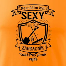 Nesnáším být sexy zahradník