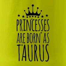 Princesses are born as Taurus - Býk