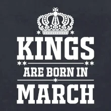 Kings are born in March