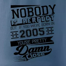 Nobody is perfect - 2005