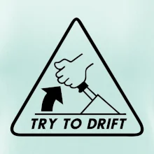 Try to drift