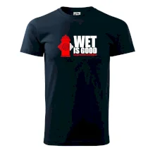 Wet is good Wet is good