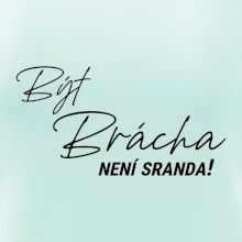 Být brácha není sranda