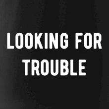 Párové triko - Looking for trouble