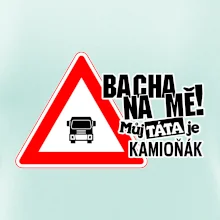 Bacha na mě! Můj táta je kamioňák
