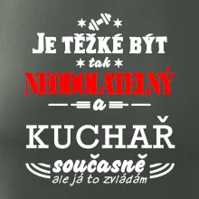 Je těžké být neodolatelný kuchař