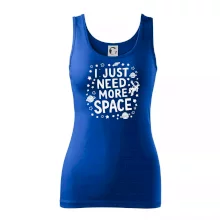 I just need more space