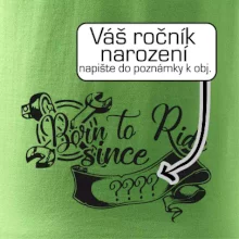 Born to ride - Vlastní ročník