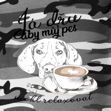 Jezevčík - Já dřu, aby můj pes mohl relaxovat