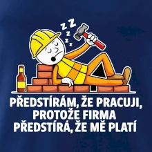 Zedník - Předstírám že pracuji, protože firma předstírá, že mě platí