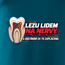 Lezu lidem na nervy a dostávám za to zaplaceno