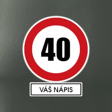Dopravní značka - rychlost 40 - váš nápis