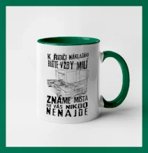 K řidiči náklaďáku buďte vždy milý K řidiči náklaďáku buďte vždy milý