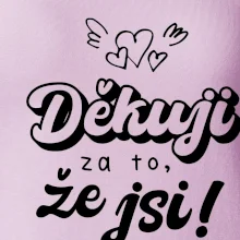 Psací děkuji za to, že jsi