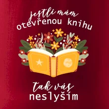 Jestli mám otevřenou knihu, tak vás neslyším