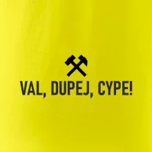 VAL, DUPEJ, CYPE!﻿