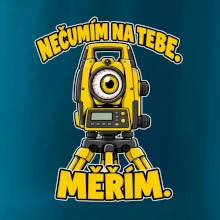 Geodet nečumím na tebe měřím