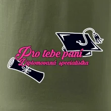 Pro tebe paní Diplomovaná specialistka