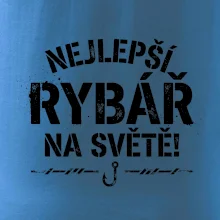 NEJLEPŠÍ RYBÁŘ NA SVĚTĚ!