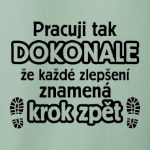 Pracuji dokonale krok zpět