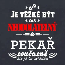 Je těžké být neodolatelný pekař