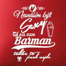 Nesnáším být sexy - barman