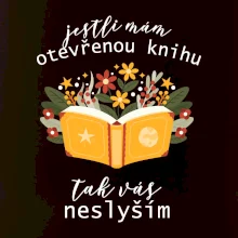 Jestli mám otevřenou knihu, tak vás neslyším
