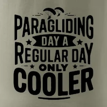 Paragliding Day Like A Regular Day Only Cooler