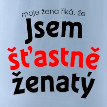 Moje žena říká, že jsem šťastně ženatý Moje žena říká, že jsem šťastně ženatý