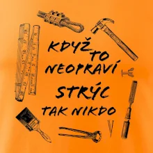 Když to neopraví strýc tak nikdo