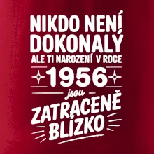 Nikdo není dokonalý ale ti narození v roce 1956 jsou zatraceně blízko