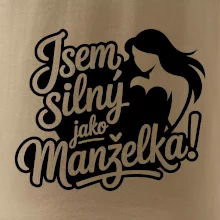 Jsem silný jako manželka