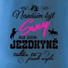 Nesnáším být sexy - jezdkyně Nesnáším být sexy - jezdkyně